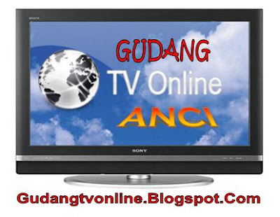 BLOG GUDANG TV ONLINE ANCI