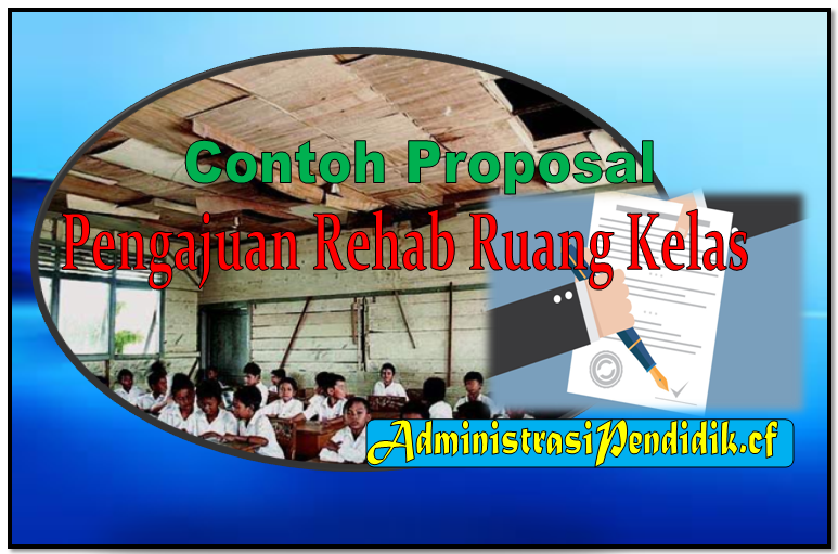 contoh proposal pengajuan rehab gedung ruang kelas baru
