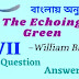 The Echoing Green | William Blake | Class 7 | summary | Analysis | বাংলায় অনুবাদ | প্রশ্ন ও উত্তর