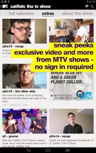 FREE MTV App for Android smart phones and tablets, watch full episodes of MTV shows and get latest info about music artists