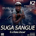 DOWNLOAD MP3 : K2 A Fofoca Do Kuduro - Suga Sangue (Beef Para O Preto Show)  