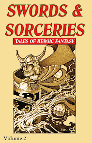 Swords & Sorceries: Tales of Heroic Fantasy Volume 2