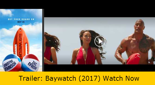 Trailer: Baywatch (2017) Watch Now