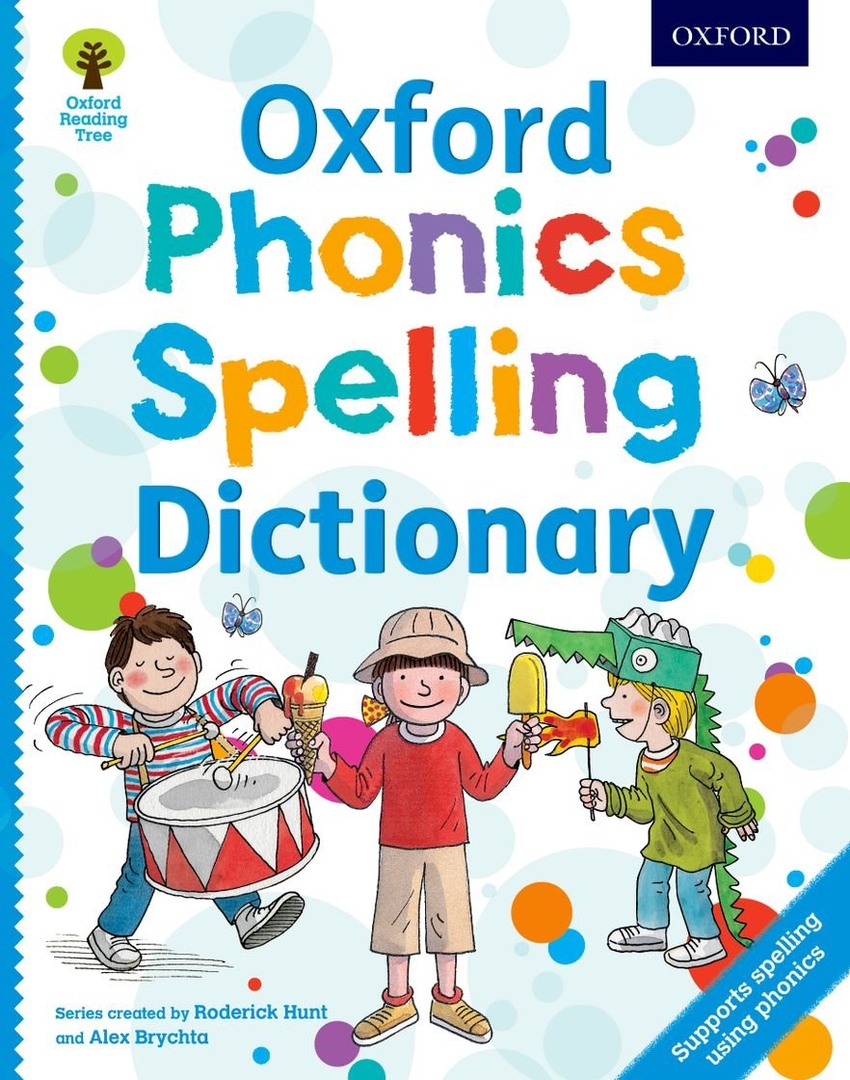 Oxford Phonics Spelling Dictionary (A Phonics Dictionary To Support ...