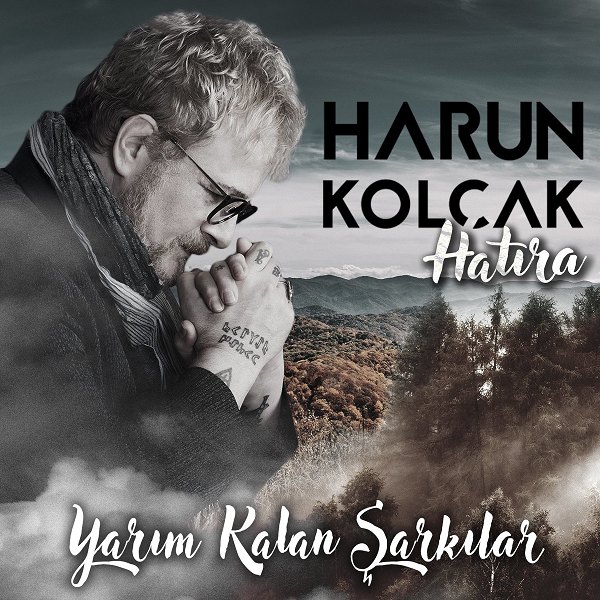 Full Albüm İndirin 2021 Harun Kolçak Hatıra (Yarım Kalan Şarkılar