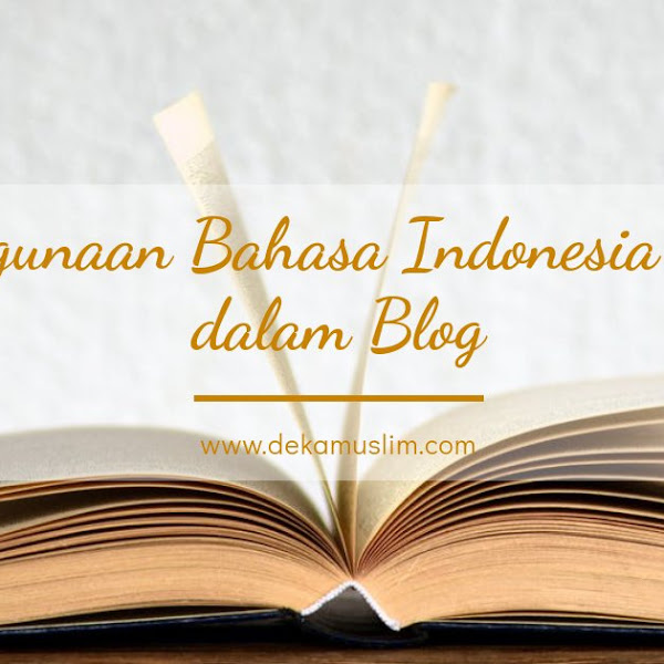 Penggunaan Bahasa Indonesia Baku dalam Blog