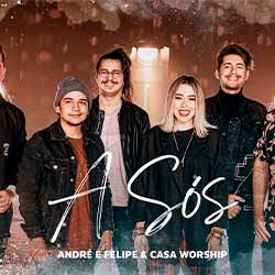 Baixar Música Gospel A Sós - André e Felipe ft. Casa Worship, Julliany Souza e Léo Brandão MP3 Baixar Música Gospel A Sós - André e Felipe ft. Casa Worship, Julliany Souza e Léo Brandão Mp3