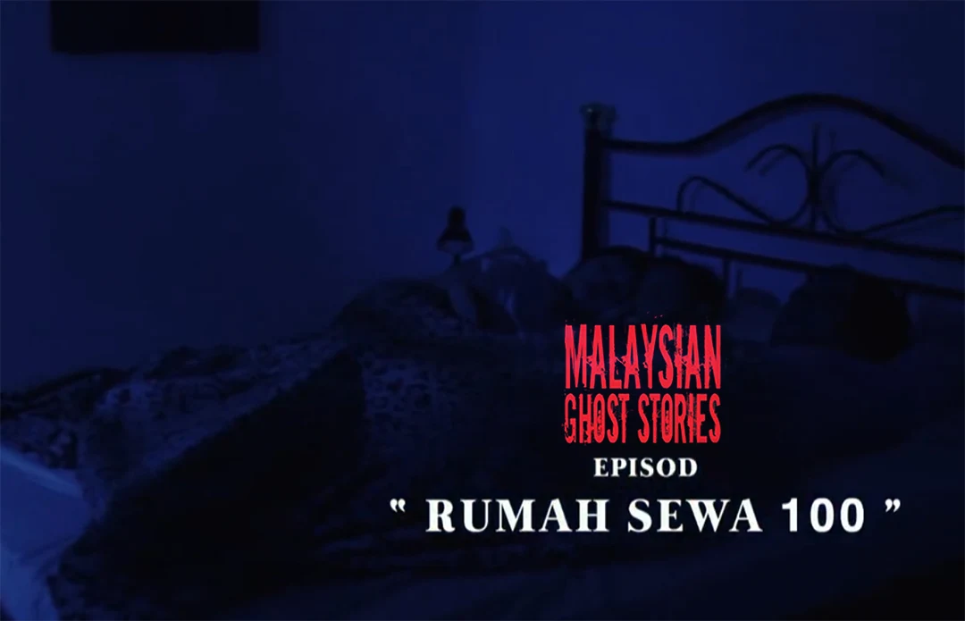 Malaysian Ghost Stories Episod 7 Rumah Sewa RM100