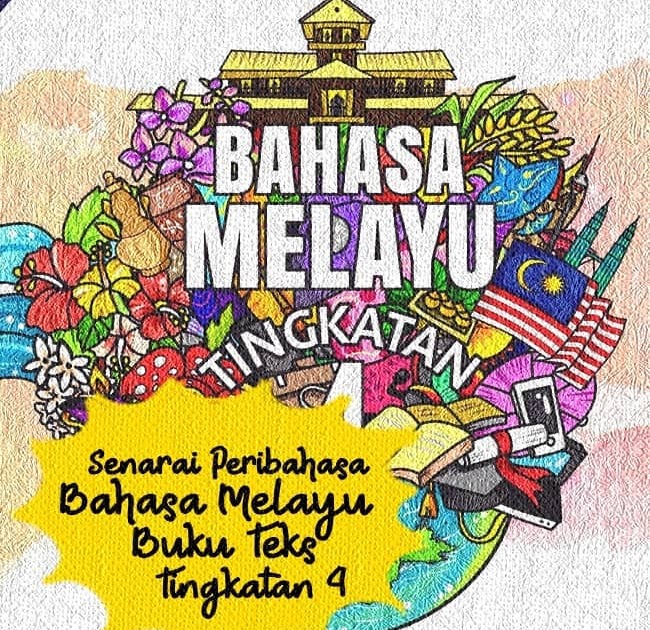 61 Peribahasa Mengikut Tajuk Buku Teks Bahasa Melayu Tingkatan 4 KSSM