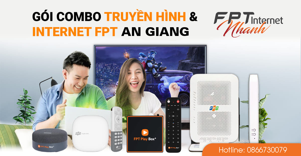 chi tiết giá cước dịch vụ Internet và Truyền hình FPT tại An Giang