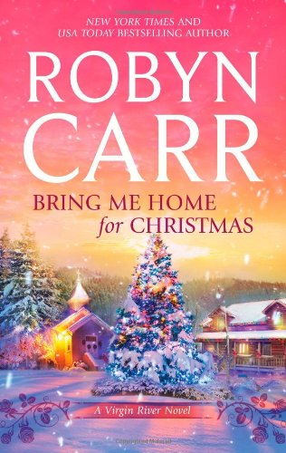 Review & Giveaway: Bring Me Home for Christmas by Robyn Carr (CLOSED)