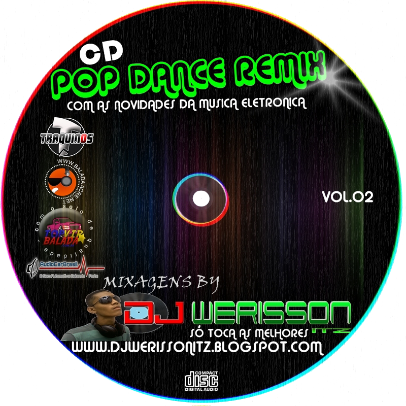 (((BLOOP))) CD POP DANCE REMIX vol.02 By DJ WERISSON ITZ(LANÇAMENTO DO DIA 30/11/12)