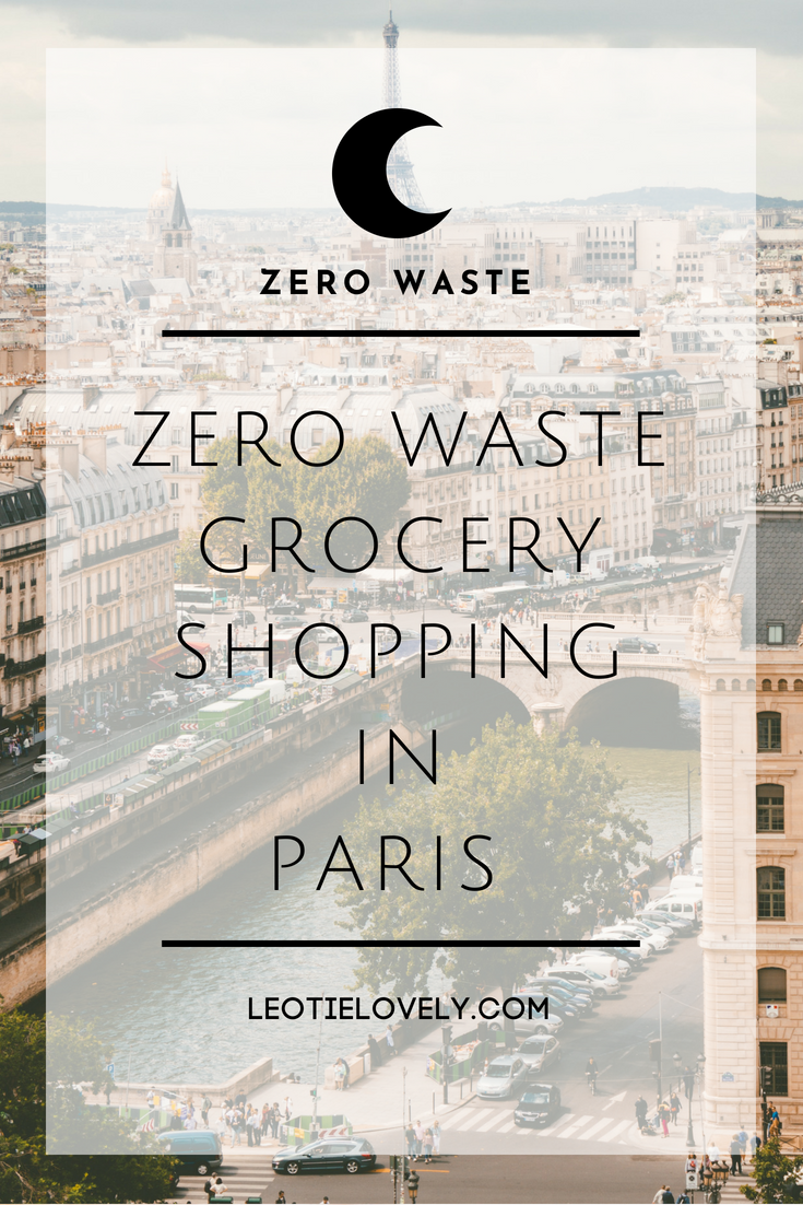 ZERO WASTE GROCERY SHOPPING IN PARIS