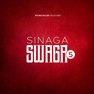 New Audio|Young Killer Msodoki-SINAGA SWAGA 5|Download Official Mp3 Audio 