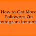 Instagram Followers Instant Delivery Update | Get Instant Instagram Followers