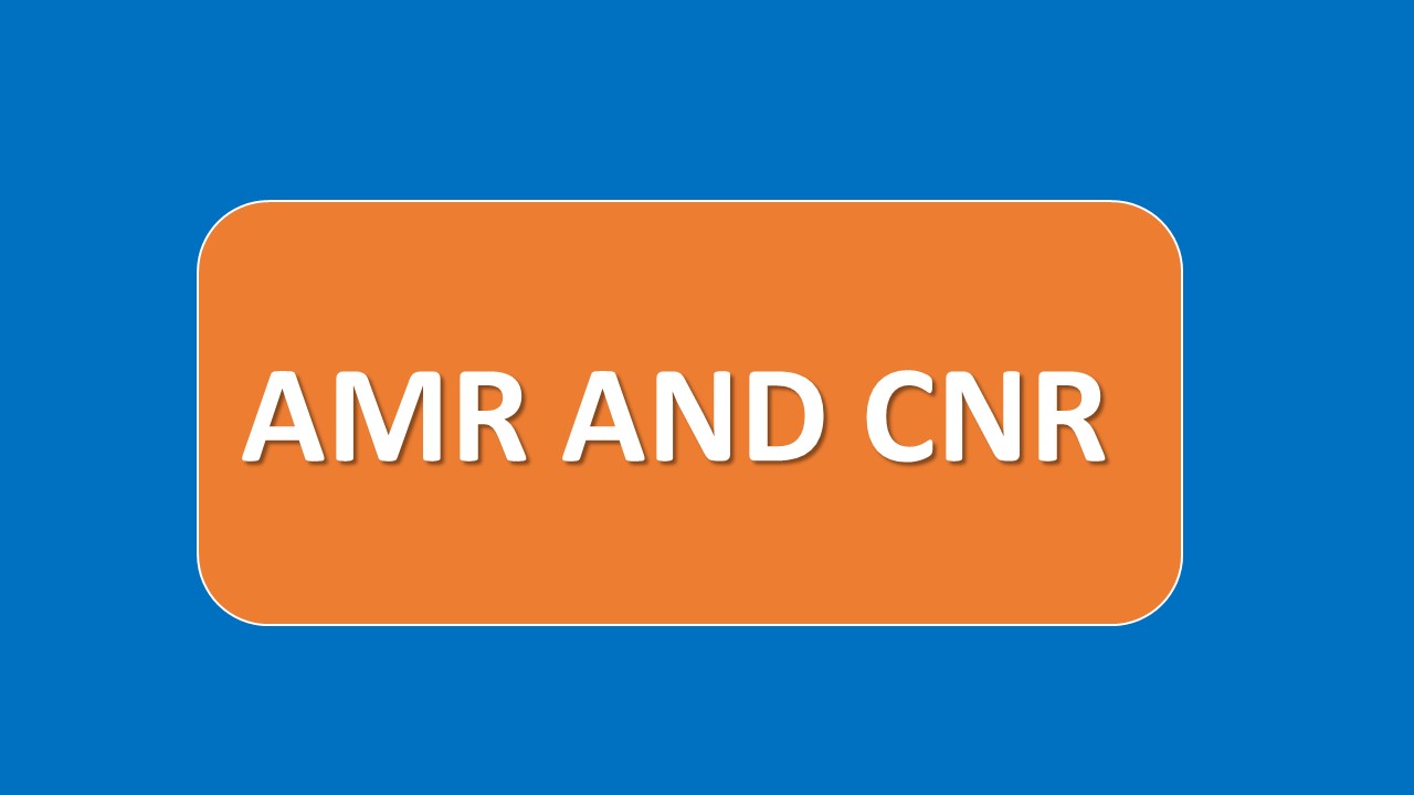 AMR AND CNR