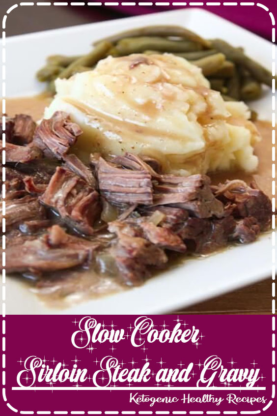 Slow Cooker Sirloin Steak and Gravy Amazing Recipes Foods