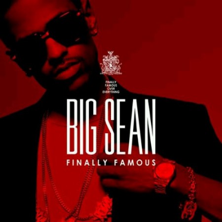 big sean finally famous the album cover. Big Sean Finally Famous (album
