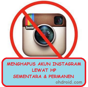 Cara Menghapus Akun Instagram Lewat HP Permanen dan Sementara