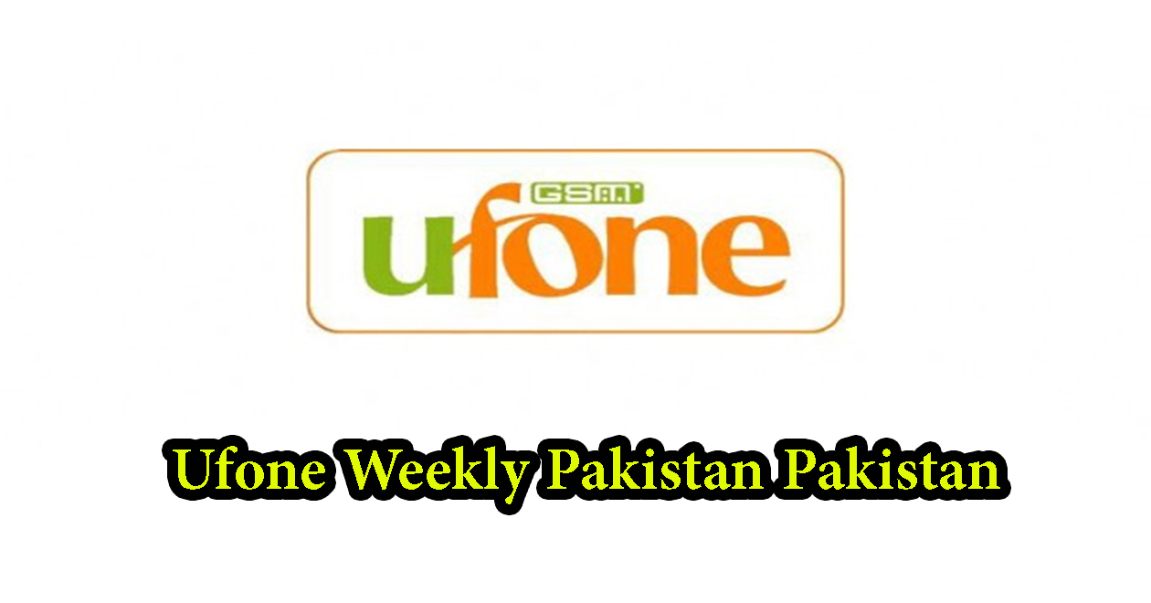 Ufone Weekly Pakistan Pakistan Mobile Packages