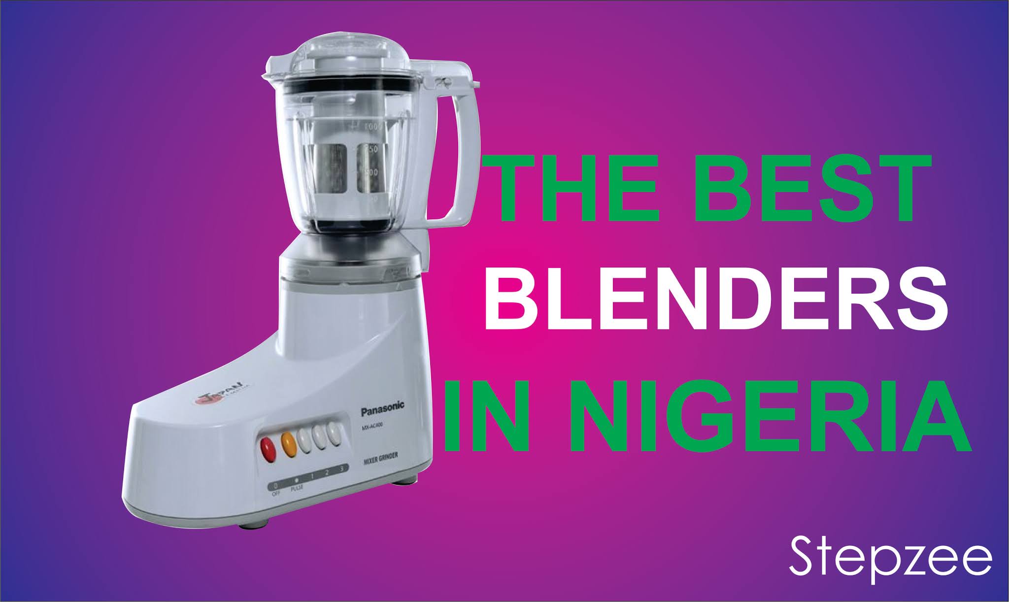 The Best Blenders in Nigeria and Prices