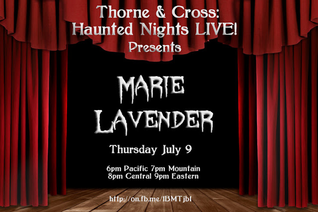 http://www.blogtalkradio.com/authorsontheairradio2/2015/07/10/marie-lavender-joins-thorne-cross-haunted-nights-live