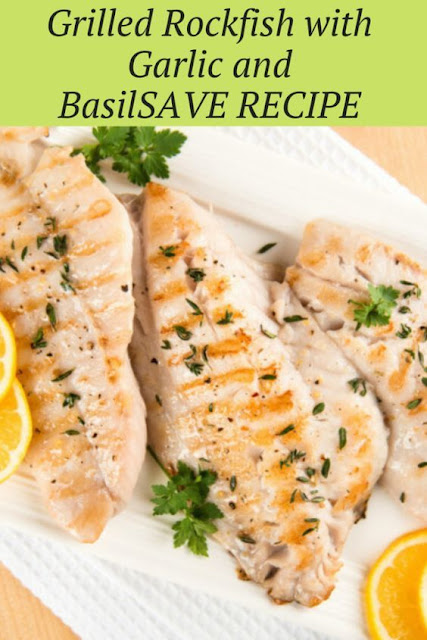 GRILLED ROCKFISH WITH GARLIC AND BASIL