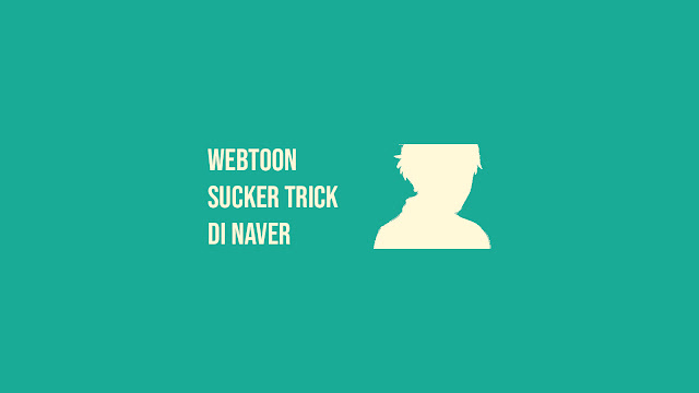 Link Webtoon Sucker Trick di Naver