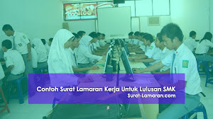 Contoh Surat Lamaran Kerja Untuk Lulusan SMK Contoh Surat Lamaran Kerja Untuk Lulusan SMK
