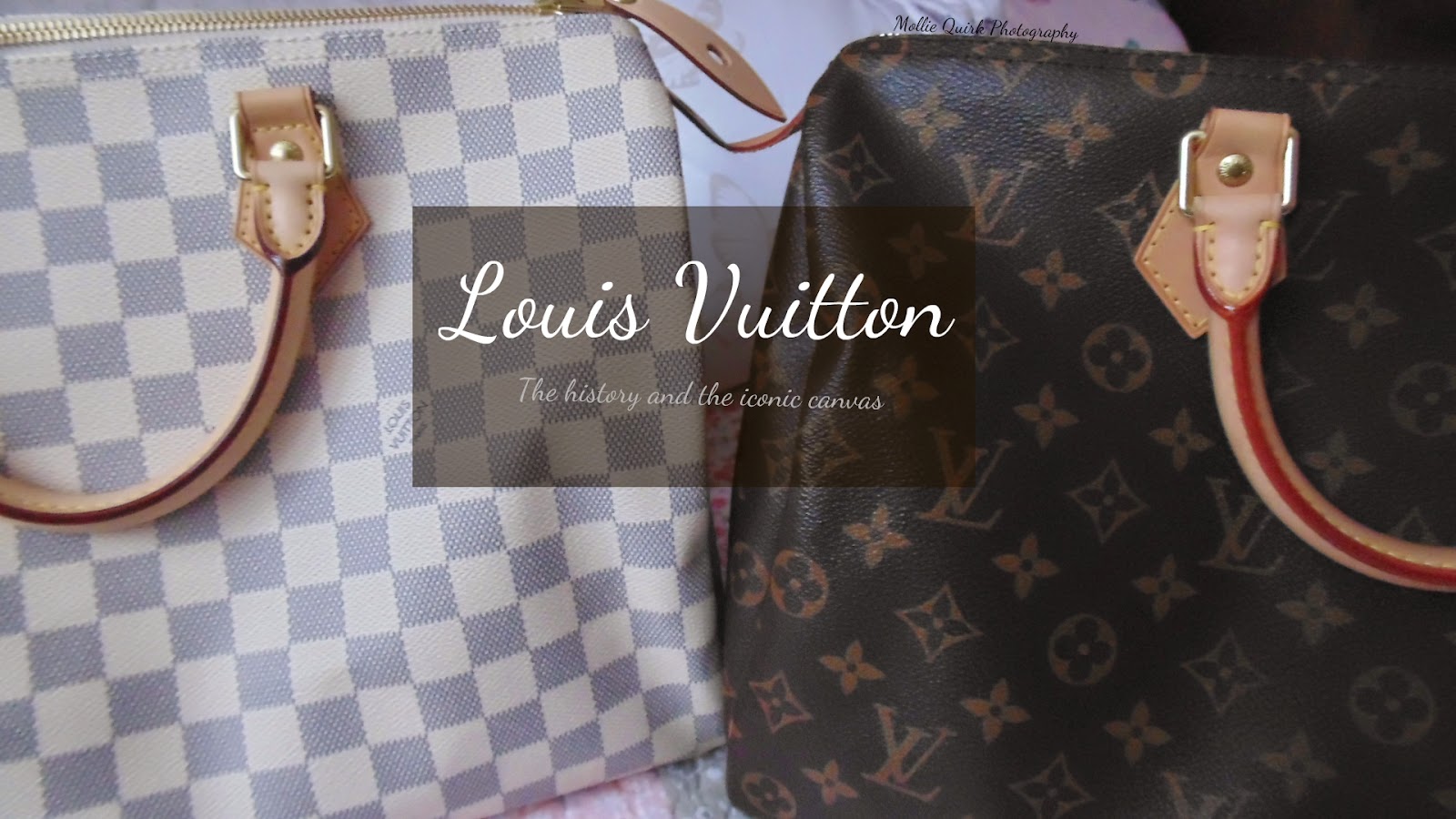 LOUIS VUITTON: THE HISTORY AND THE ICONIC CANVAS | The Perks Of Mollie Quirk