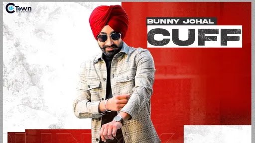 Cuff Lyrics | Bunny Johal Cuff Lyrics | Bunny Johal