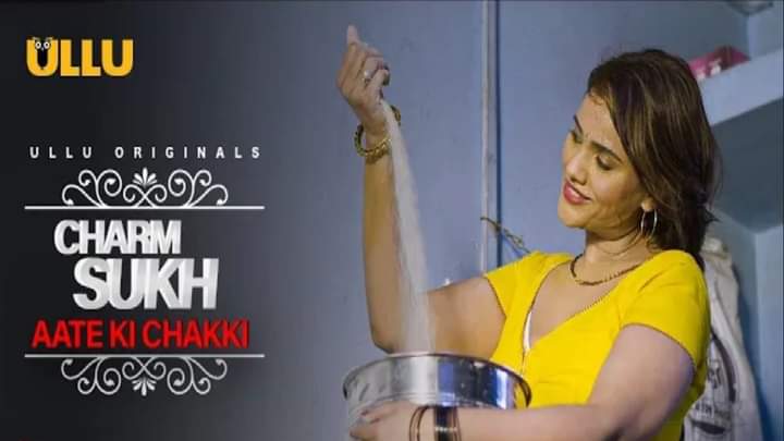 Charmsukh : Ullu Charmsukh Aate Ki Chakki Wiki Latest Web Series All Episodes Download or Full HD Watch Online Free In Hindi 2021 -
