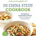 The China Study Cookbook: Revised and Expanded Edition with Over 175 Whole Food, Plant-Based Recipes Paperback – June 5, 2018 PDF