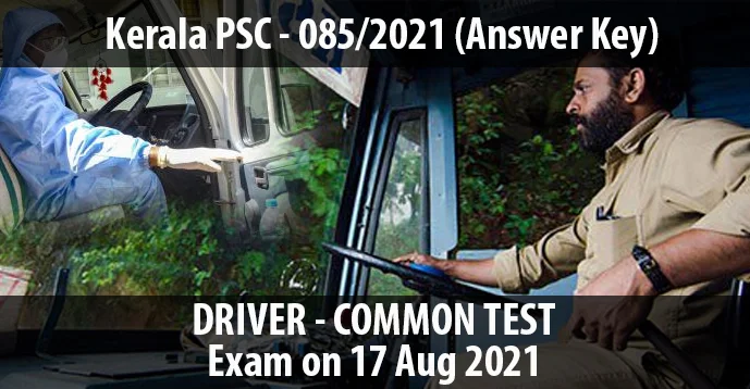 Kerala PSC | Driver - Common Test | 17 Aug 2021 | 085/2021