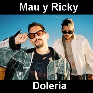 Mau y Ricky – Doleria