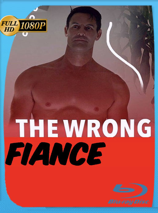 Prometido Fatal (The Wrong Fiancé) (2021) HD 1080p Latino [GoogleDrive] [tomyly]
