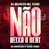 DJ NELASTA - NÃO DEIXA O BEAT (FEAT OS SANTIEGOS X YOUNG DANCE) [DOWNLOAD/BAIXAR MÚSICA]