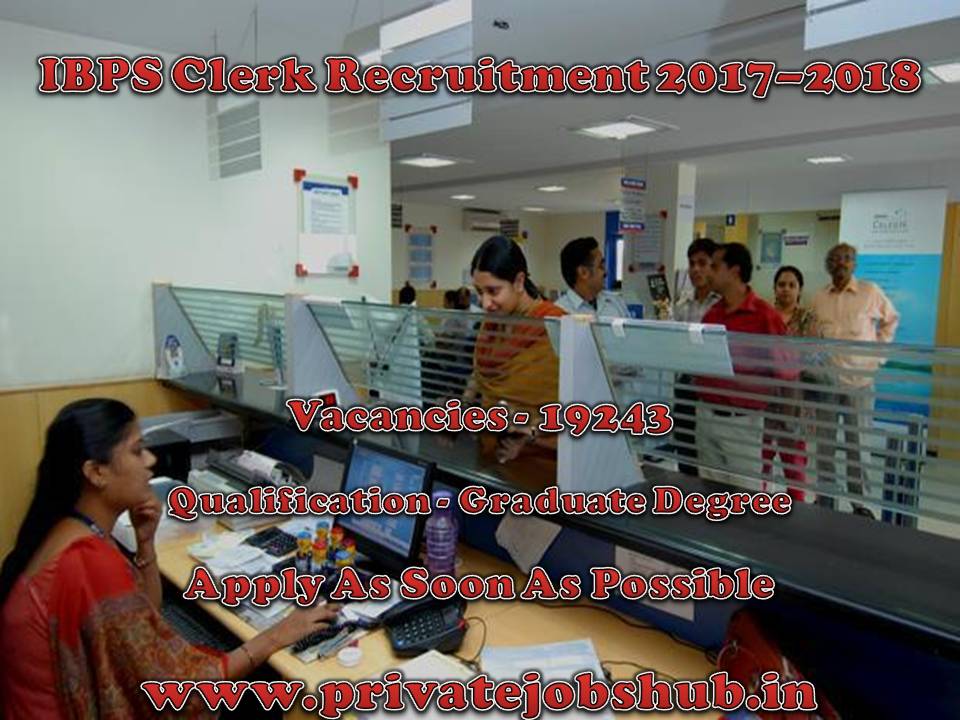 IBPS Clerk Recruitment 2017 IBPS Clerk Recruitment