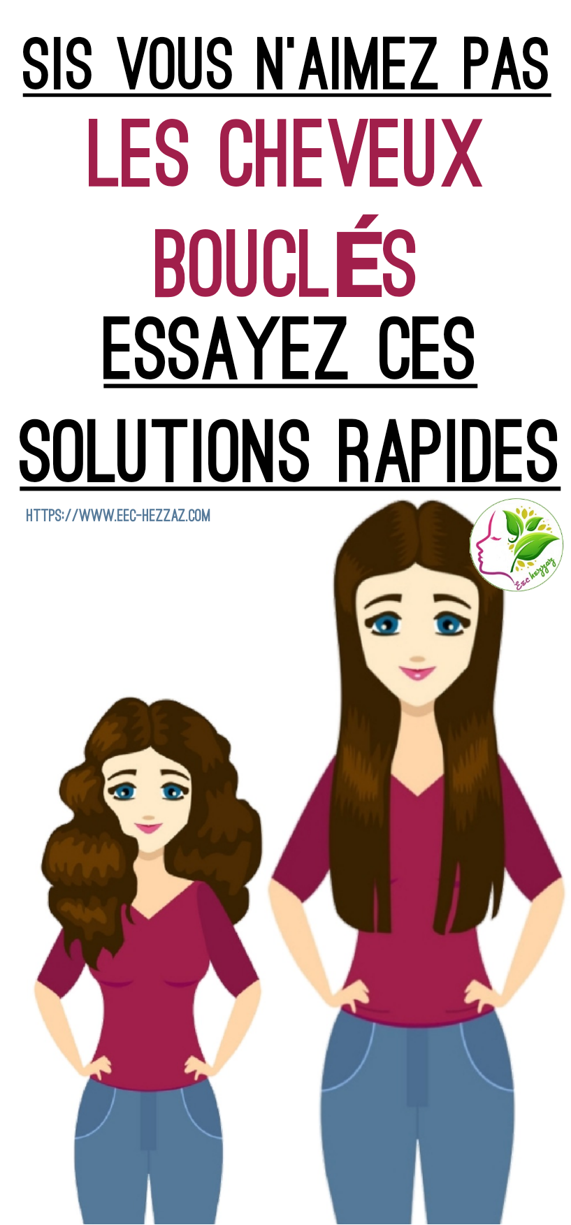 Sis vous n'aimez pas les cheveux bouclés essayez ces solutions rapides