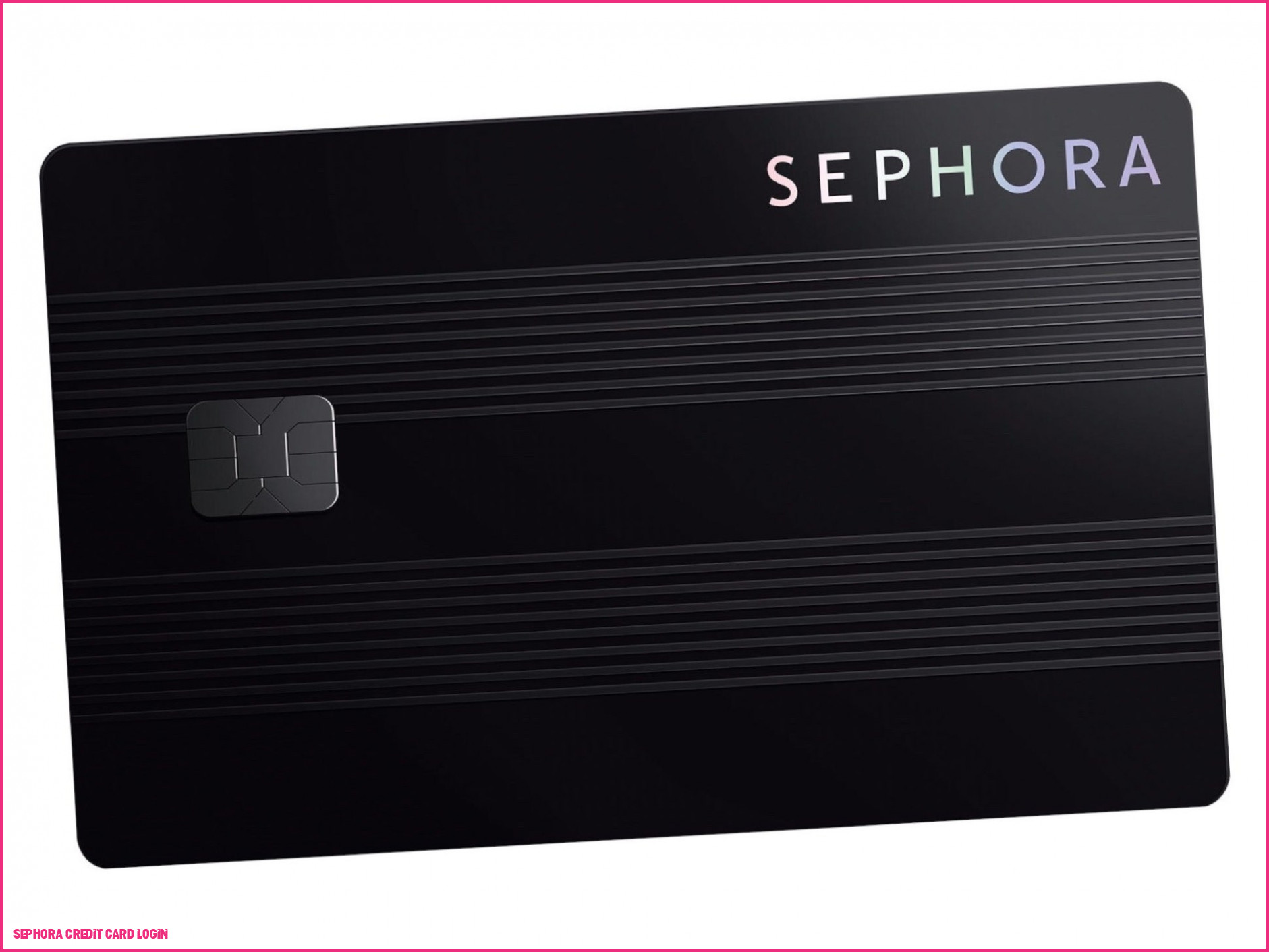 Seven Things You Most Likely Didn’t Know About Sephora Credit Card Login Cellular Cards