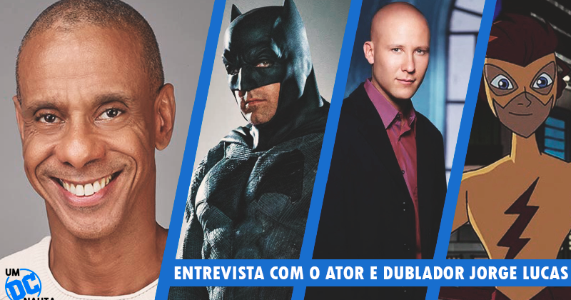 Entrevista  Jorge Lucas: a voz do Batman, Lex Luthor e muitos mais -  UMDCNAUTA • No multiverso do Letterboxd