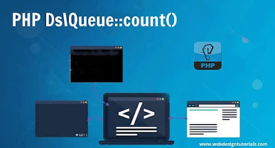 PHP | Ds\Queue::count() Function - WebDesignTutorialz
