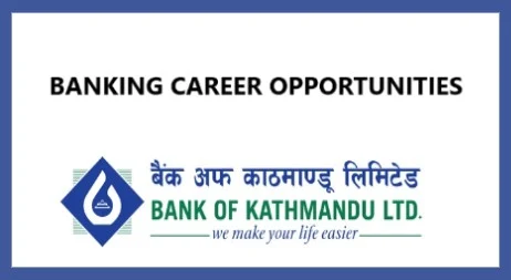 Management Trainees Vacancy at Bank Of Kathmandu