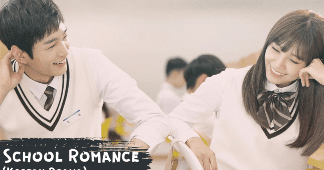 [TOP 25] 'SCHOOL ROMANCE' KOREAN DRAMA - Asian Fanatic