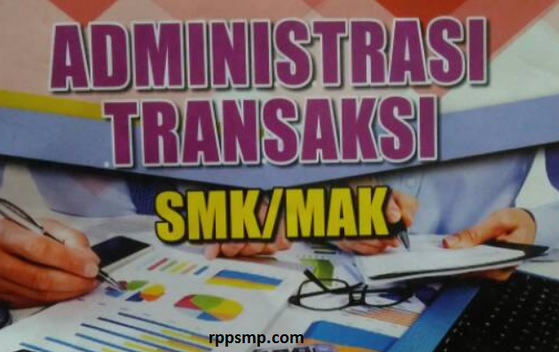 Rpp Administrasi Transaksi Kurikulum 2013 Revisi 2017/2018 SMK/MAK
