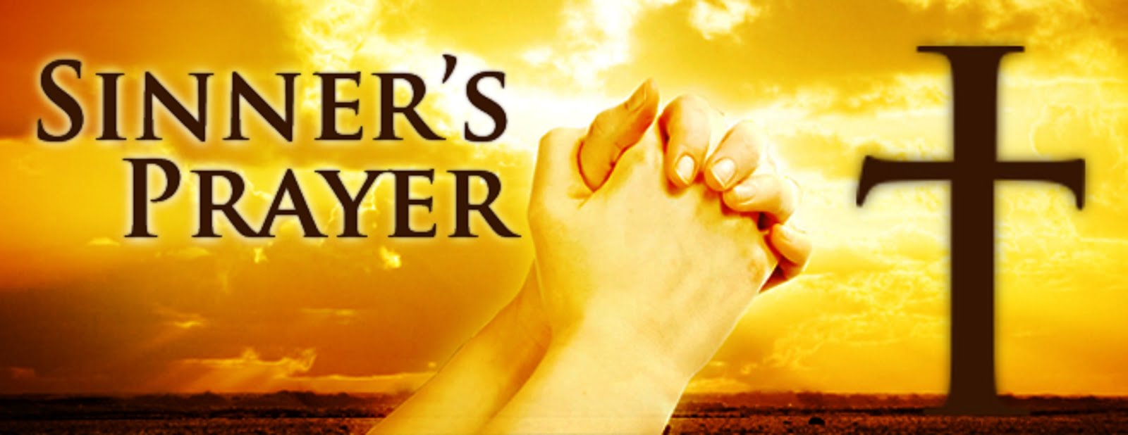 THE SINNERS PRAYER - FALSE DOCTRINE