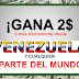 ▷   GANA 2 DOLARES O MAS DESDE VENEZUELA Y CUALQUIER PARTE DEL MUNDO
