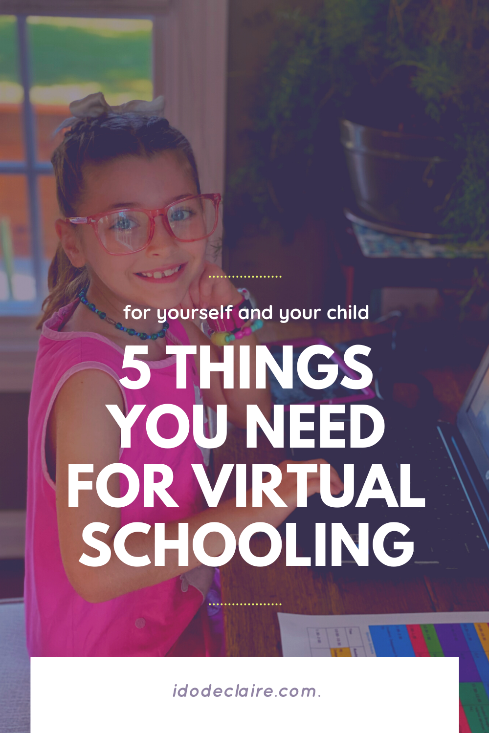 5 Things You Need for Virtual Schooling (for yourself and your child)