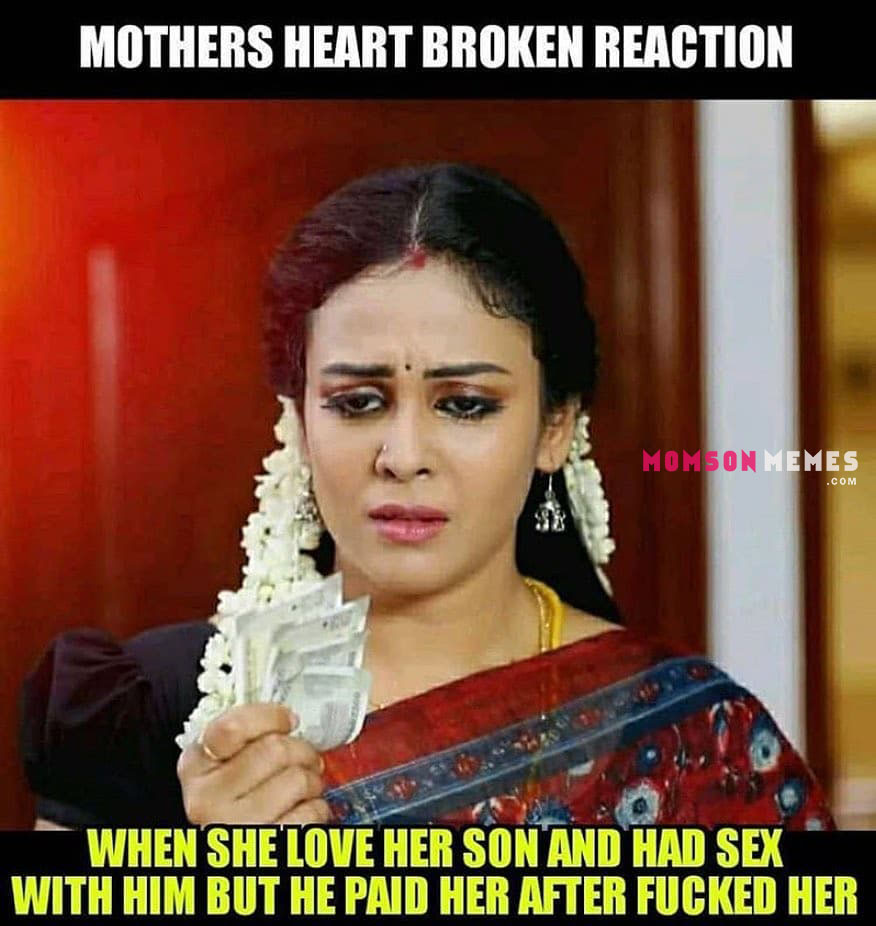 Mothers Broken Reaction Incest Mom Son Captions Memes 