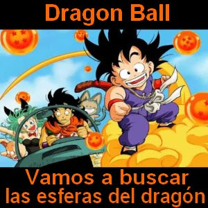 Dragon Ball – Vamos a buscar las esferas del dragon